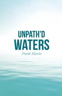 Cover image for Unpath'd Waters