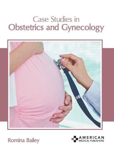 Cover image for Case Studies in Obstetrics and Gynecology