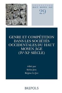 Cover image for Genre Et Competition Dans Les Societes Occidentales Du Haut Moyen Age (Ive-XIE Siecle)