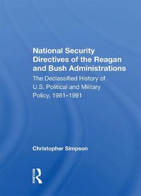 Cover image for National Security Directives Of The Reagan And Bush Administrations