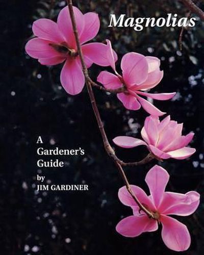 Cover image for Magnolias: A Gardener's Guide