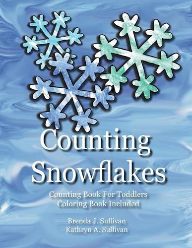 Cover image for Counting Snowflakes: Counting Book For Children Coloring Book Included