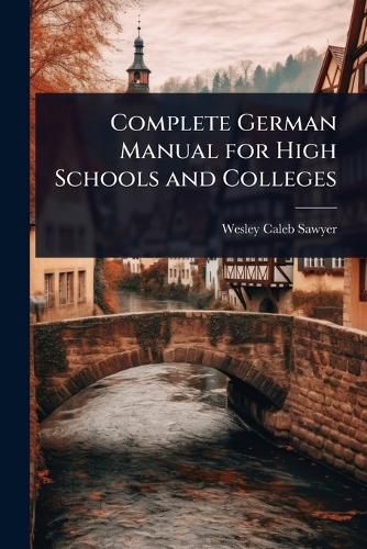 Cover image for Complete German Manual for High Schools and Colleges