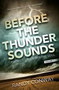 Cover image for Before the Thunder Sounds: A Collection of End Time Poetry