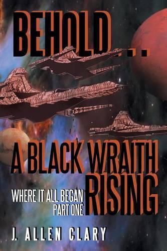 Cover image for Behold ... a Black Wraith Rising