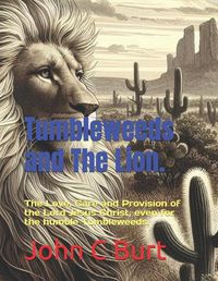 Cover image for Tumbleweeds and The Lion.