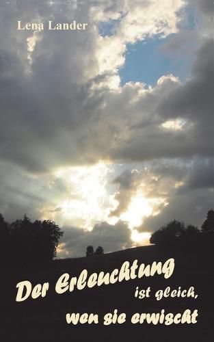 Cover image for Der Erleuchtung ist gleich, wen sie erwischt