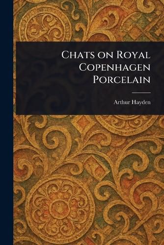 Cover image for Chats on Royal Copenhagen Porcelain