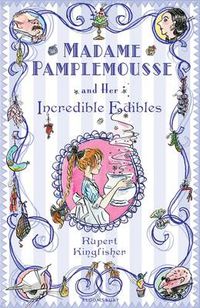 Cover image for Madame Pamplemousse and Her Incredible Edibles