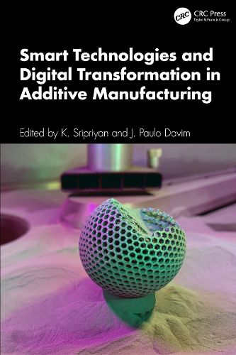 Cover image for Smart Technologies and Digital Transformation in Additive Manufacturing