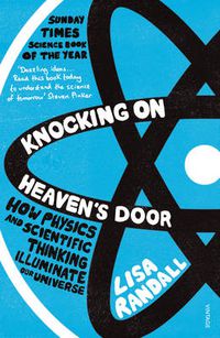 Cover image for Knocking on Heaven's Door: How Physics and Scientific Thinking Illuminate Our Universe