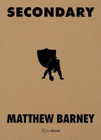 Cover image for Matthew Barney: Secondary