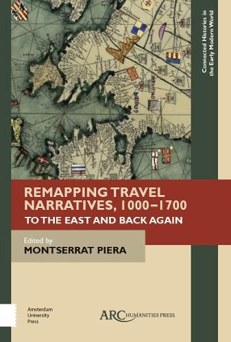 Cover image for Remapping Travel Narratives, 1000-1700: To the East and Back Again