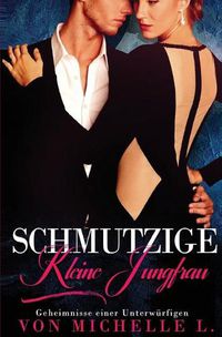 Cover image for Schmutzige kleine Jungfrau: Ein Milliardar-Liebesroman