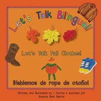 Cover image for Let's Talk Fall Clothes! / !Hablemos de ropa de otono!