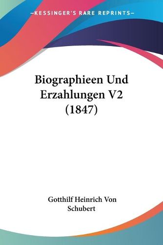 Cover image for Biographieen Und Erzahlungen V2 (1847)