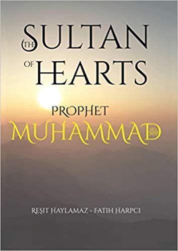 Cover image for The Sultan of Hearts (single volume): Prophet Muhammad