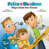 Cover image for Maya Visits Her Doctor: Vaccination