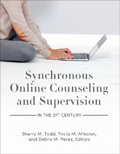 Cover image for Synchronous Online Counseling and Supervision in the 21st Century