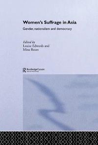 Cover image for Women's Suffrage in Asia: Gender, Nationalism and Democracy