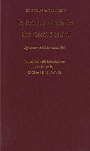 Cover image for A Priest's Guide for the Great Festival Aghorasiva's Mahotsavavidhi