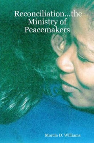 Cover image for Reconciliation...: The Ministry of Peacemakers