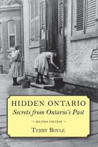 Cover image for Hidden Ontario: Secrets from Ontario's Past