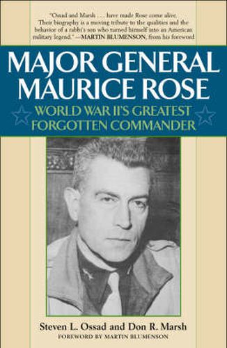 Cover image for Major General Maurice Rose: World War II's Greatest Forgotten Commander