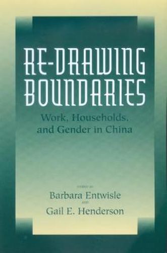 Cover image for Re-Drawing Boundaries: Work, Households, and Gender in China