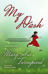 Cover image for My Dash: As Recounted by Mary Sue Turnipseed