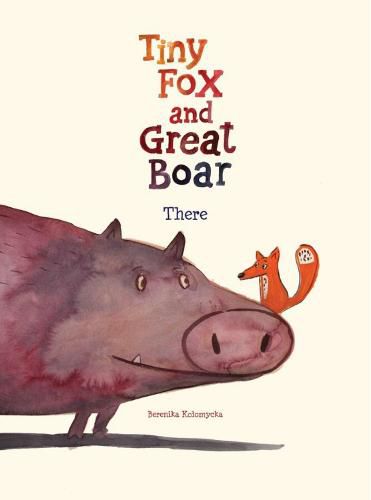 Tiny Fox and Great Boar Book One: There Volume 1