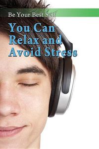 Cover image for You Can Relax and Avoid Stress