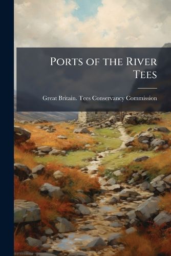 Cover image for Ports of the River Tees
