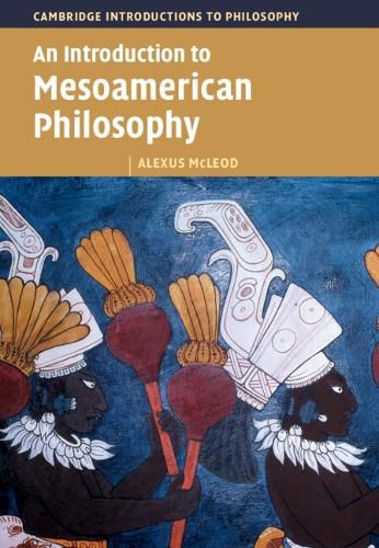 Cover image for An Introduction to Mesoamerican Philosophy