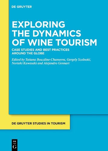 Cover image for Exploring the Dynamics of Wine Tourism