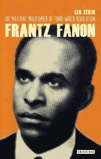 Cover image for Frantz Fanon: The Militant Philosopher of Third World Revolution