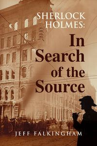 Cover image for Sherlock Holmes: In Search of the Source