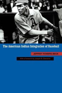 Cover image for The American Indian Integration of Baseball