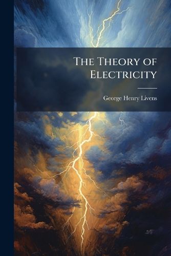 Cover image for The Theory of Electricity