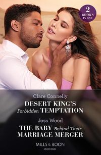 Cover image for Desert King's Forbidden Temptation / The Baby Behind Their Marriage Merger: Desert King's Forbidden Temptation (the Long-Lost Cortez Brothers) / the Baby Behind Their Marriage Merger (Cape Town Tycoons)