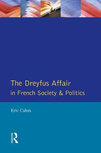 Cover image for The Dreyfus Affair in French Society and Politics