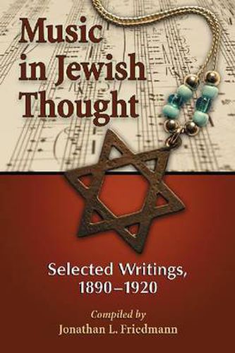 Music in Jewish Thought: Selected Writings, 1890-1920