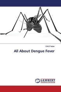 Cover image for All About Dengue Fever
