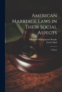 Cover image for American Marriage Laws in Their Social Aspects