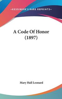 Cover image for A Code of Honor (1897)