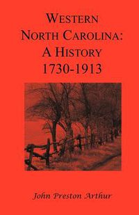 Cover image for Western North Carolina: A History, 1730-1913