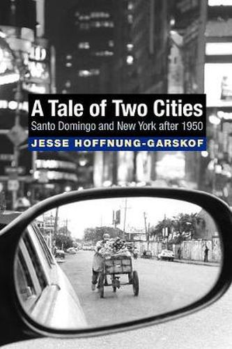 Cover image for A Tale of Two Cities: Santo Domingo and New York After 1950