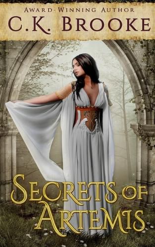 Cover image for Secrets of Artemis: A Teen Goddess Novel