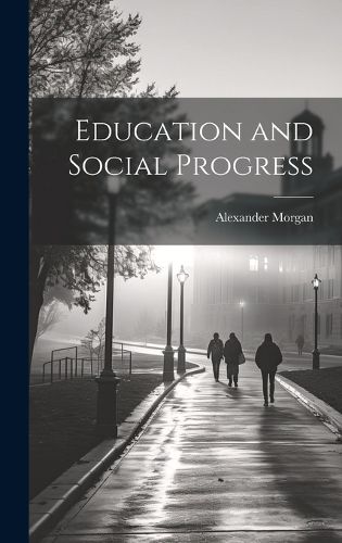 Cover image for Education and Social Progress