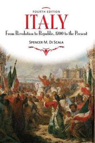 Cover image for Italy: From Revolution to Republic, 1700 to the Present, Fourth Edition